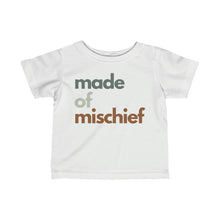 Load image into Gallery viewer, "Made Of Mischief" Tee - Infant Sizes