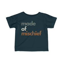 Load image into Gallery viewer, "Made Of Mischief" Tee - Infant Sizes