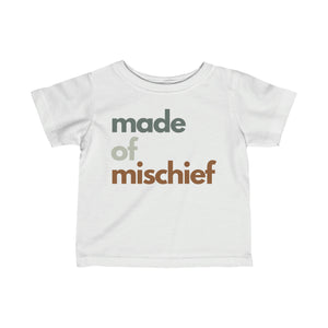 "Made Of Mischief" Tee - Infant Sizes
